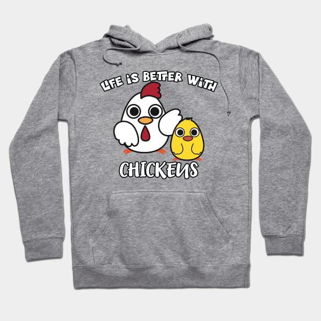 Life Is Better with Chickens Cartoon Funny Hen Hoodie by Dad n Son Designs